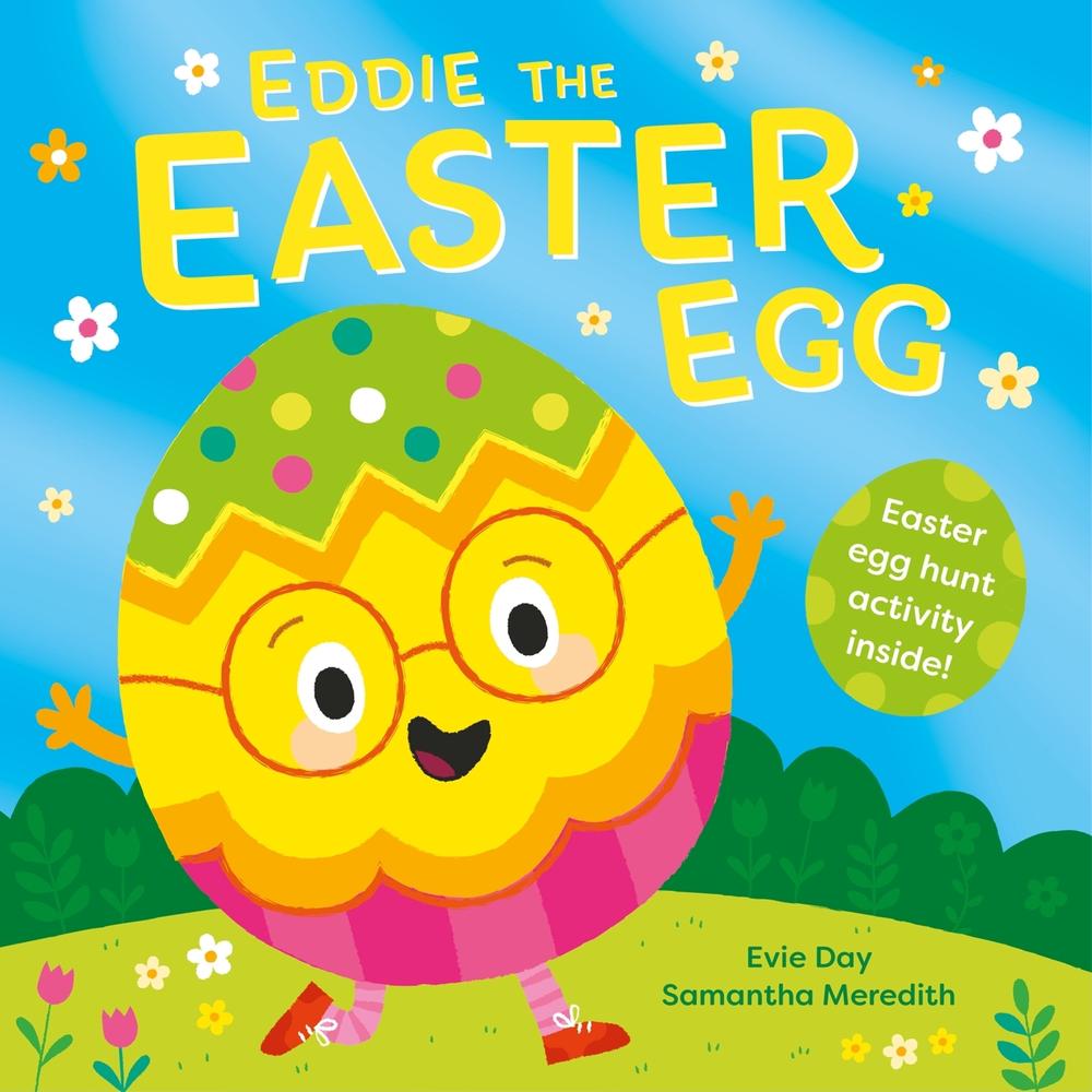 Eddie The Easter Egg by Evie Day - ISBN: 9781526384140