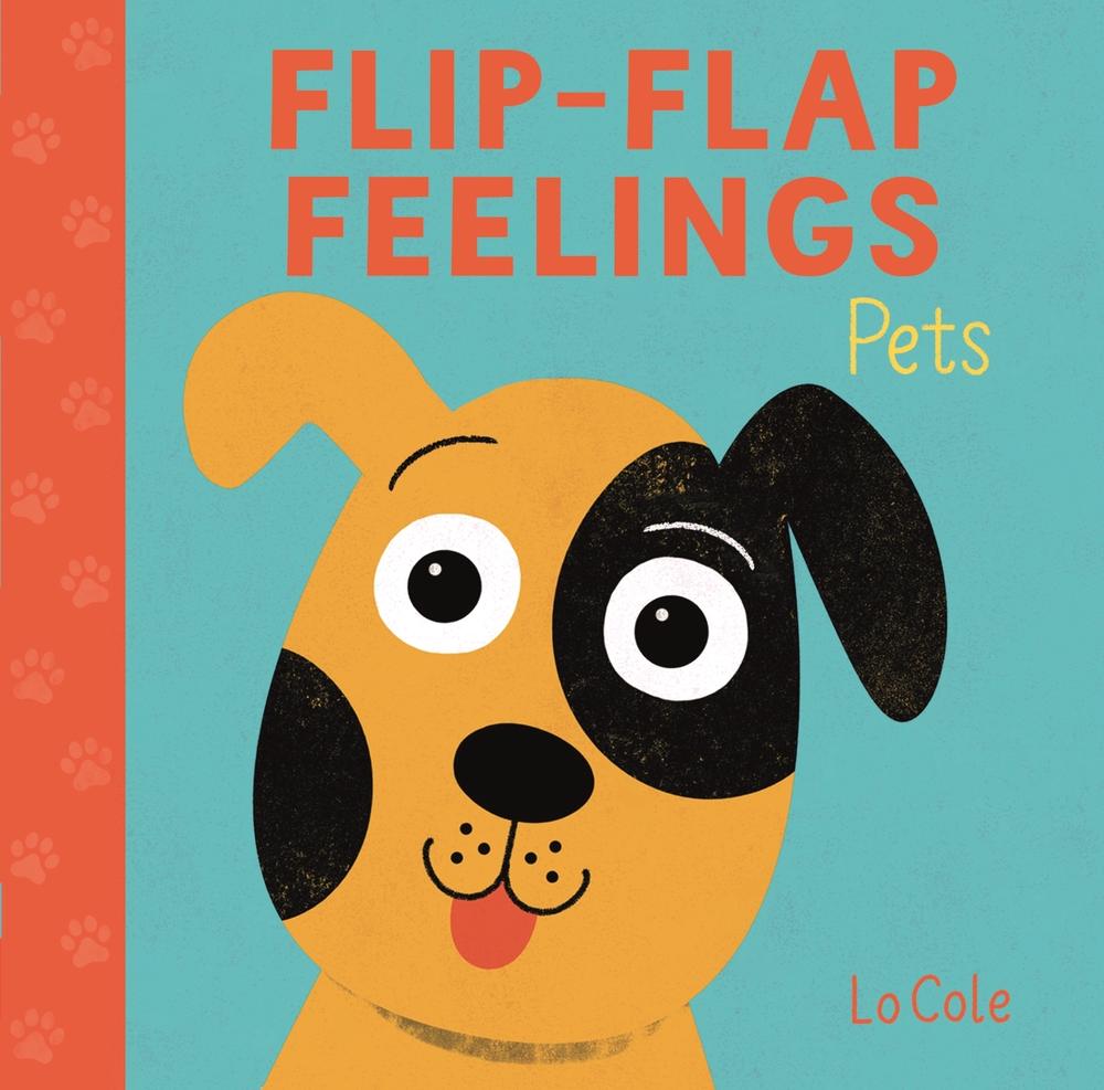 Flip-Flap Feelings: Pets by Pat-a-Cake - ISBN: 9781526384232