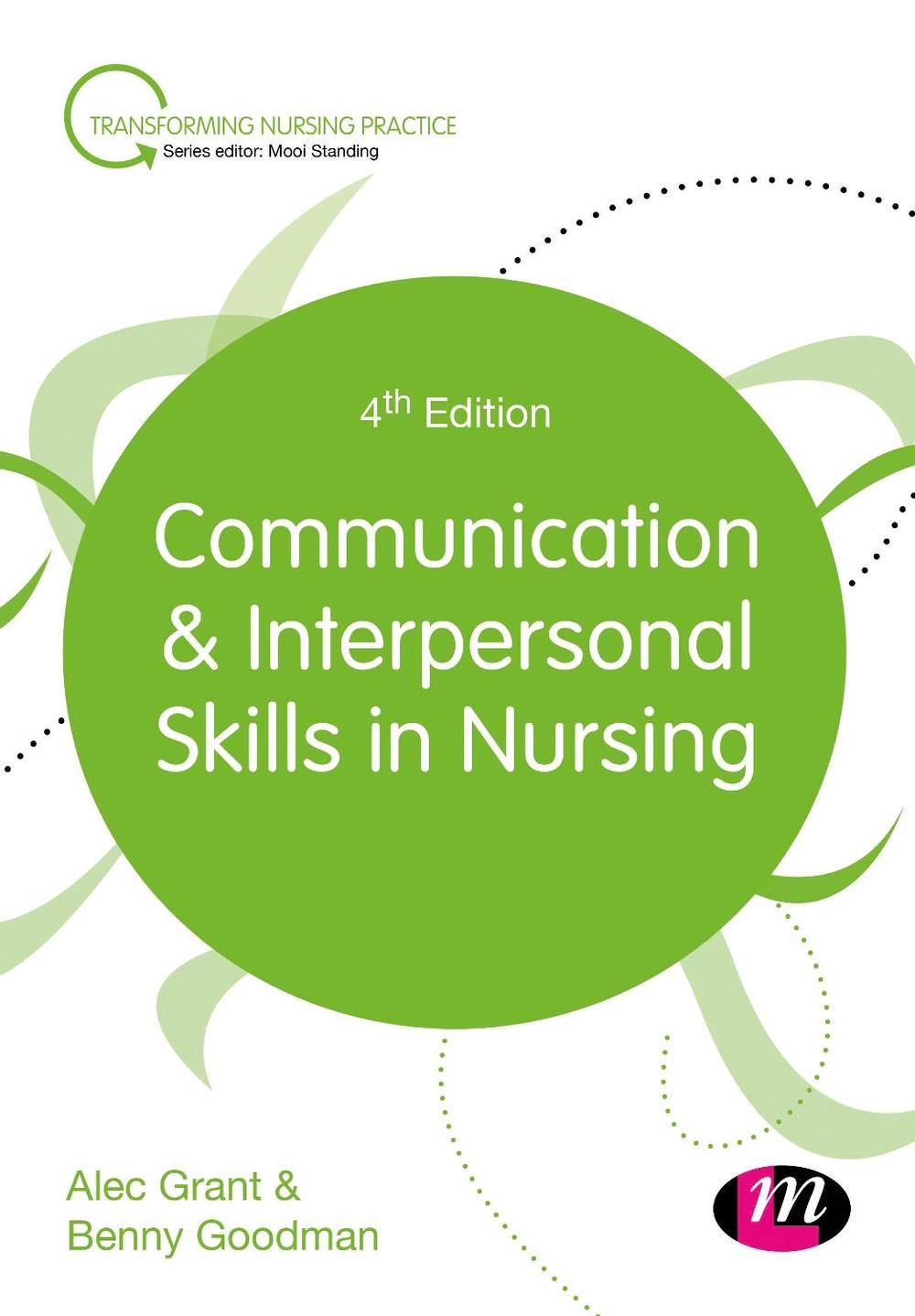 Communication and Interpersonal Skills in Nursing, 4th Edition, 9781526400994
