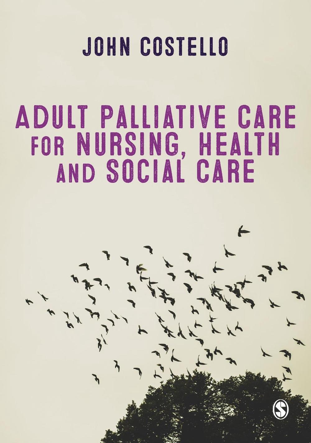 Adult Palliative Care for Nursing, Health and Social Care, 9781526408365
