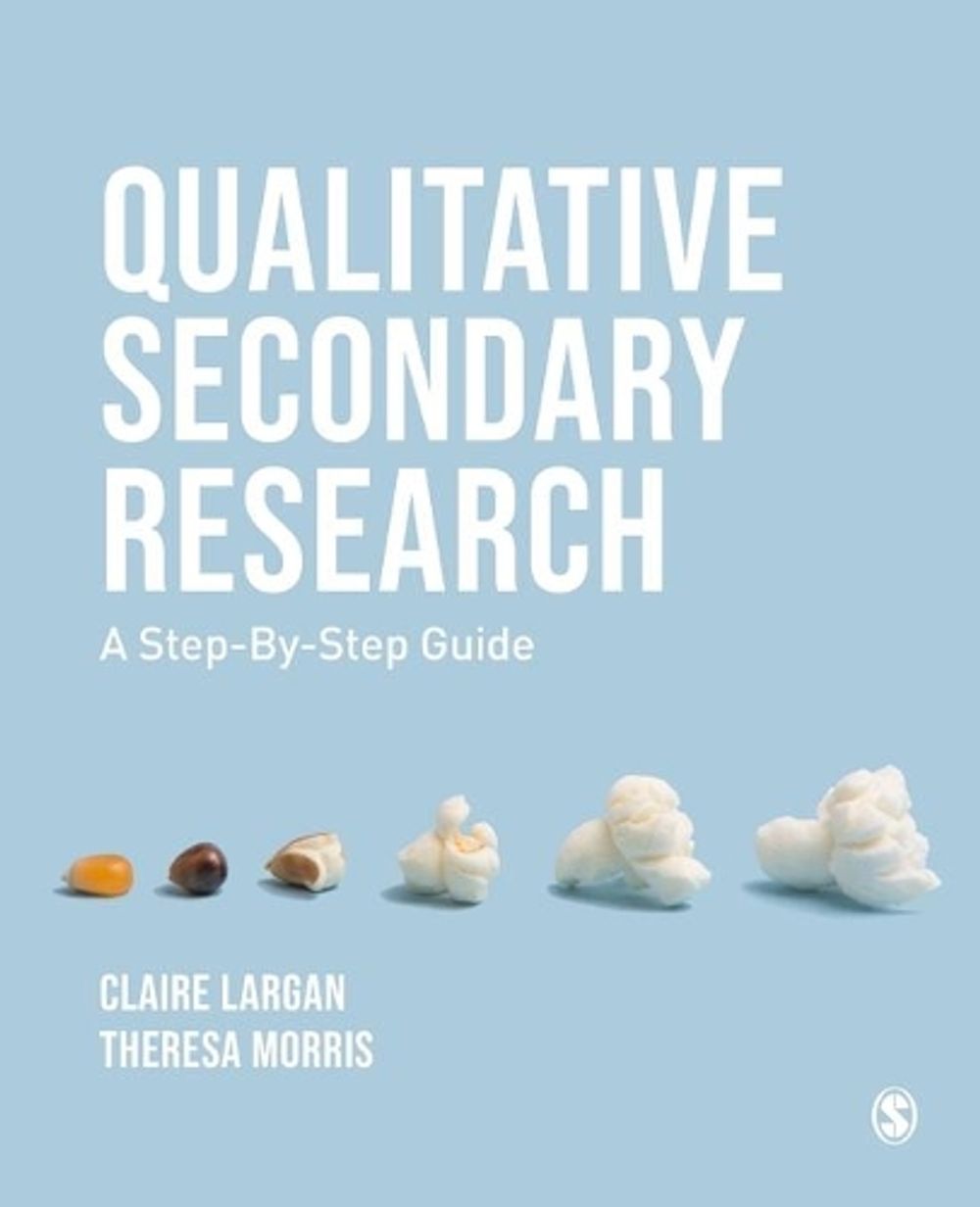 Qualitative Secondary Research by Claire Largan - ISBN: 9781526410986