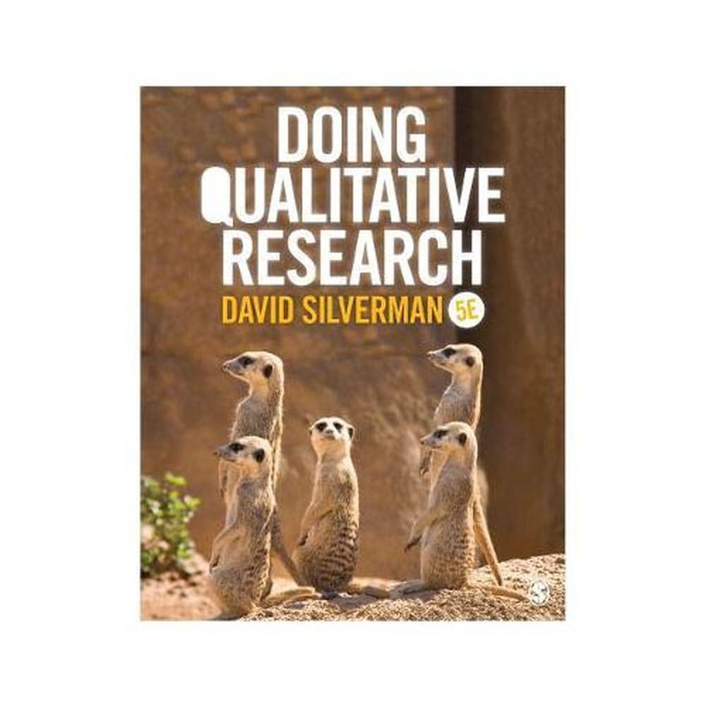 Doing Qualitative Research, 5th Edition by David Silverman ...