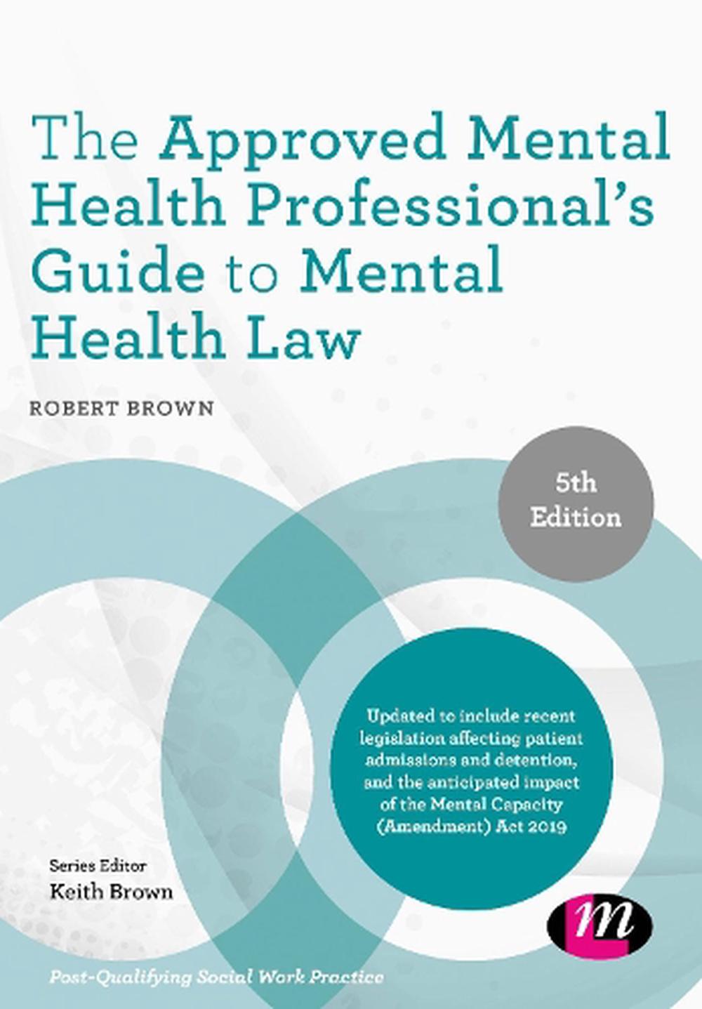 The Approved Mental Health Professional′s Guide To Mental Health Law By Robert Brown Hardcover