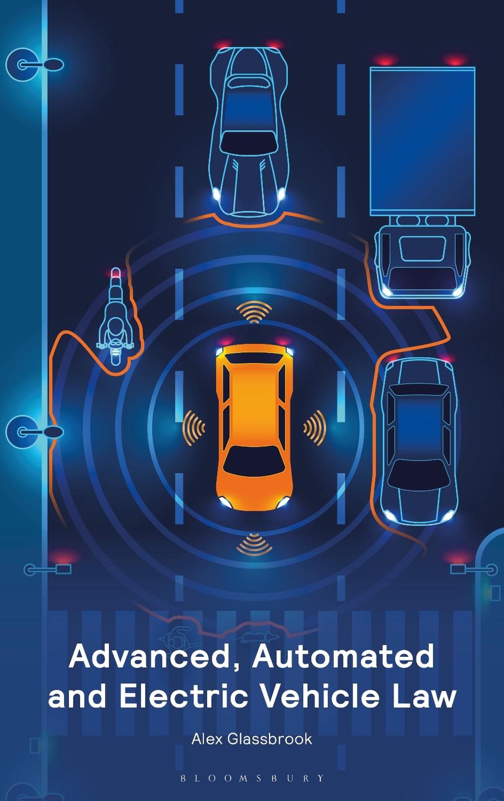 Advanced, Automated and Electric Vehicle Law by Mr Alex Glassbrook - ISBN: 9781526516909