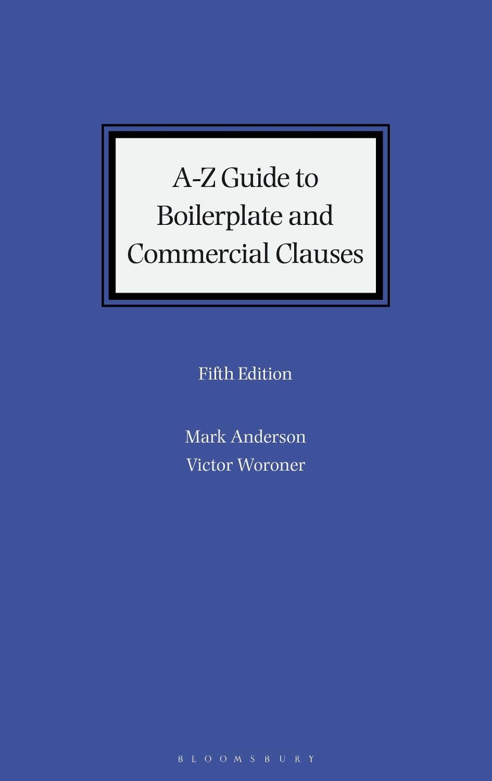 A-Z Guide to Boilerplate and Commercial Clauses by Mark Anderson - ISBN: 9781526529503