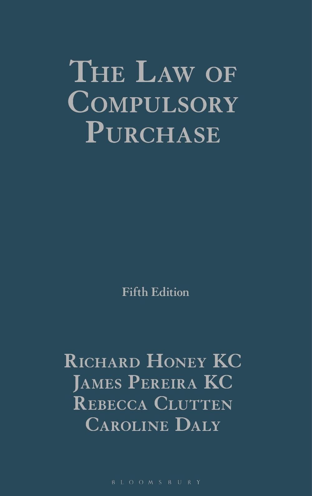 The Law of Compulsory Purchase by Richard Honey KC, Hardcover ...