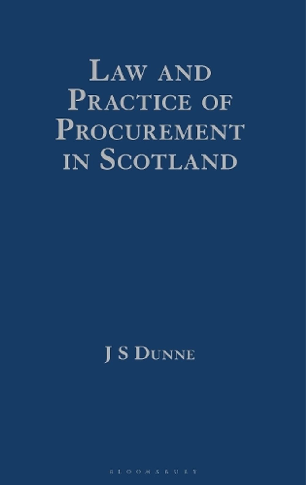 Law and Practice of Procurement in Scotland by Jamie Dunne - ISBN: 9781526532701