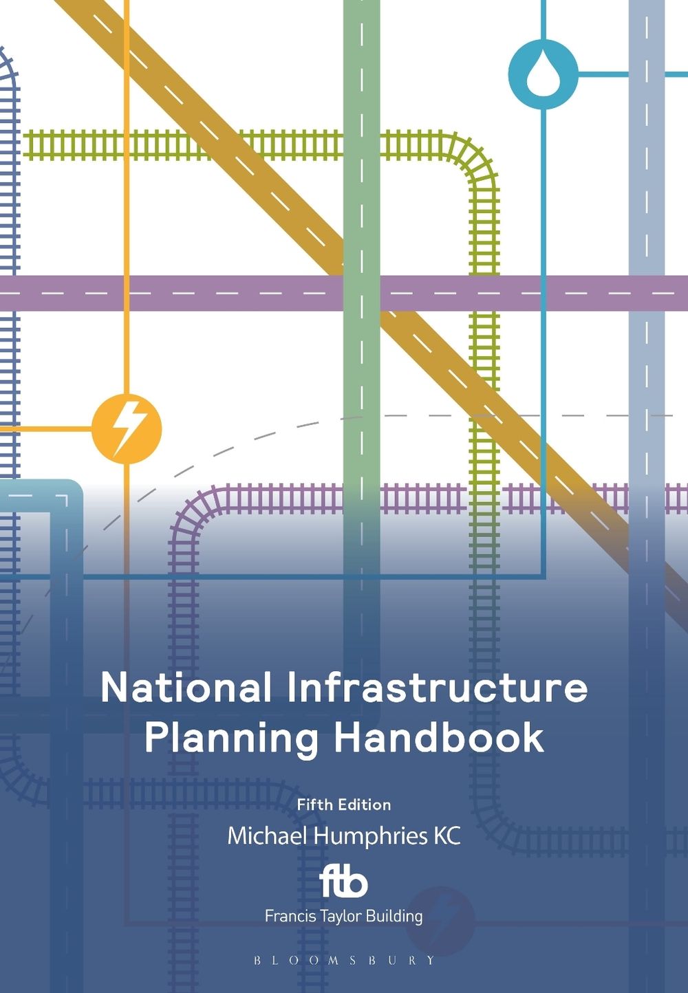 National Infrastructure Planning Handbook by Michael Humphries KC, KC - ISBN: 9781526537270