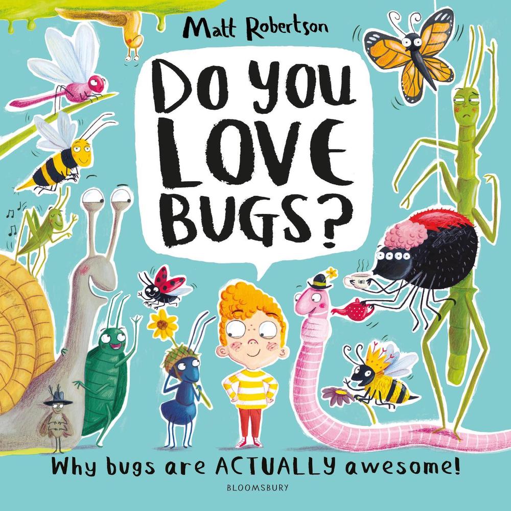 Do You Love Bugs? by Matt Robertson - ISBN: 9781526609519