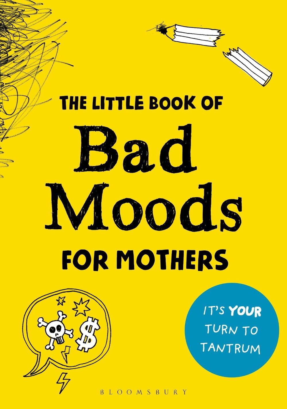 The Little Book of Bad Moods for Mothers by Lotta Sonninen - ISBN: 9781526616807