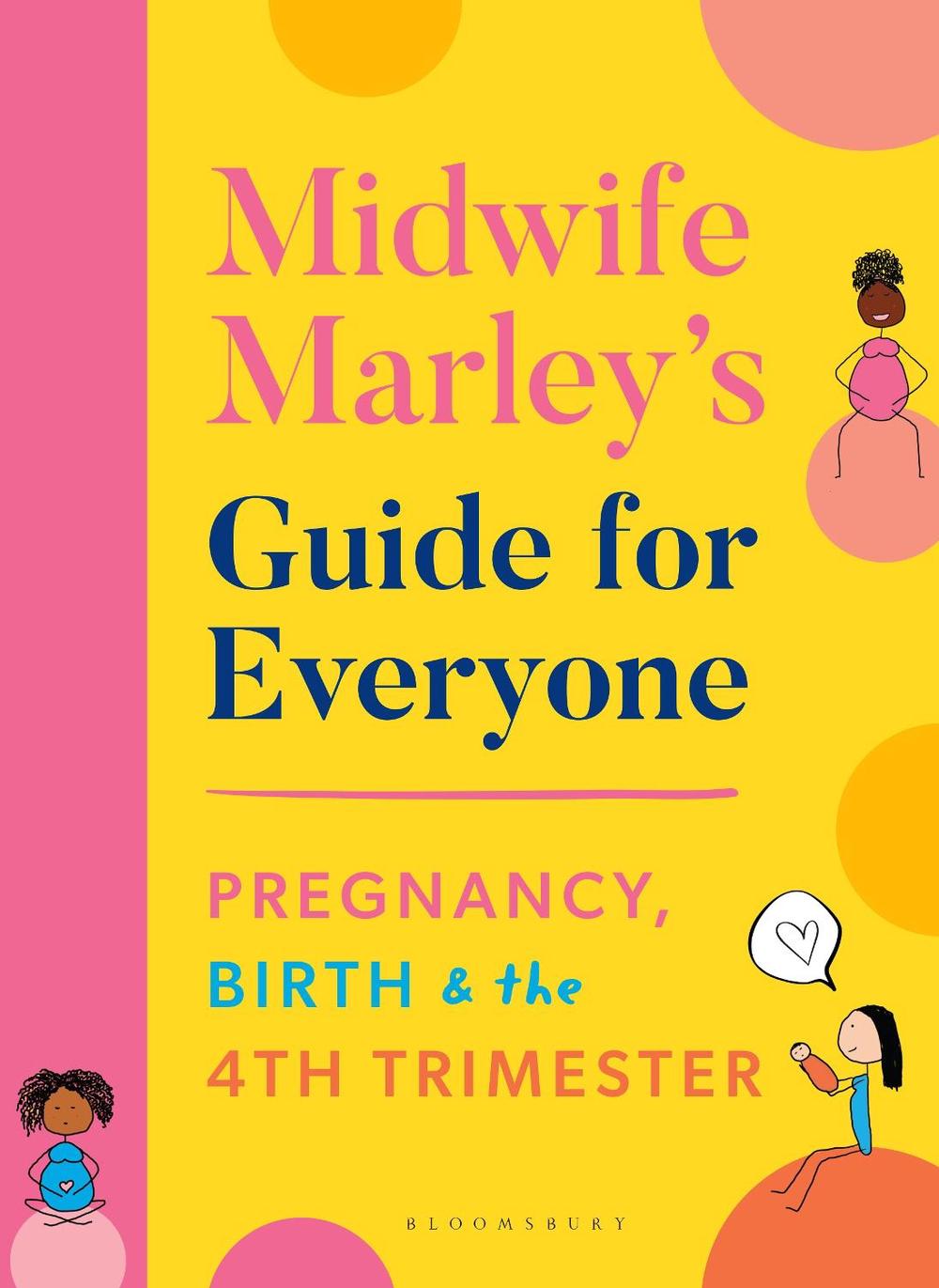 Midwife Marley's Guide For Everyone, 9781526639394