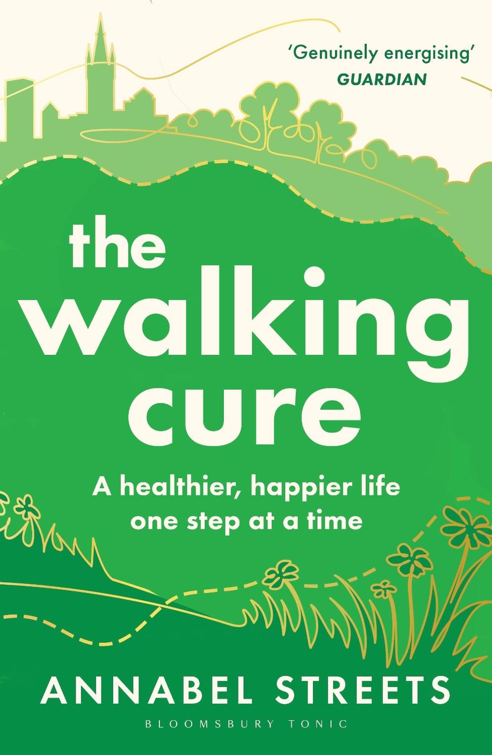 The Walking Cure by Annabel Streets - ISBN: 9781526676368
