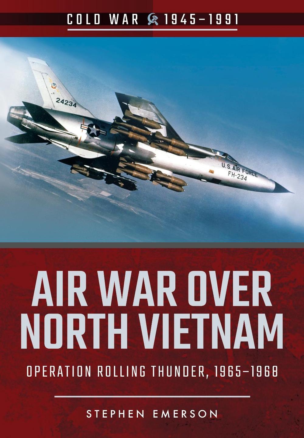 Air War Over North Vietnam, 9781526708229