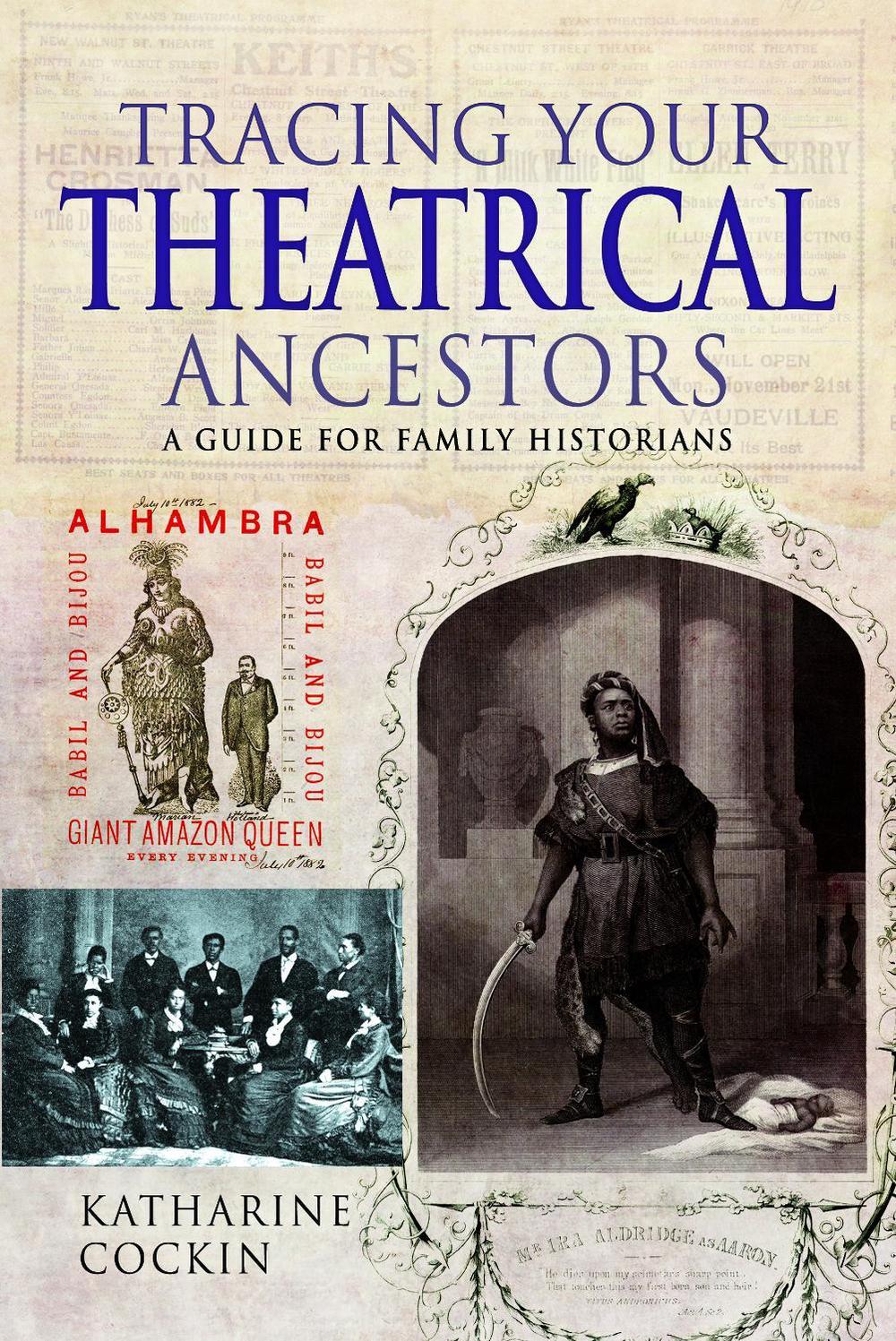 Tracing Your Theatrical Ancestors, 9781526732057