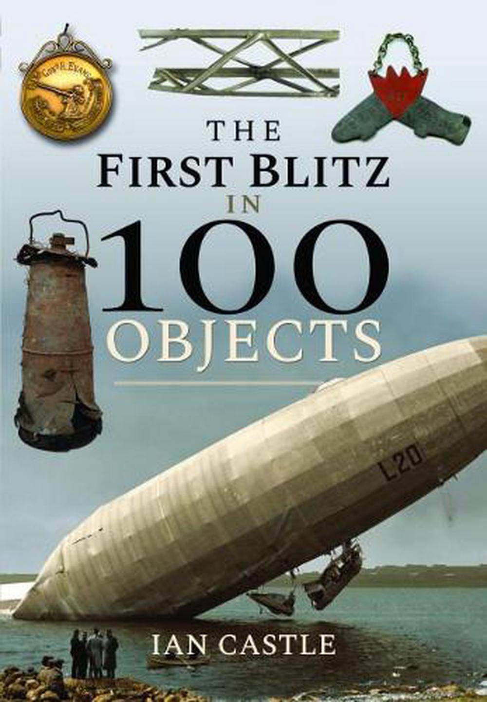 The First Blitz in 100 Objects, 9781526732897