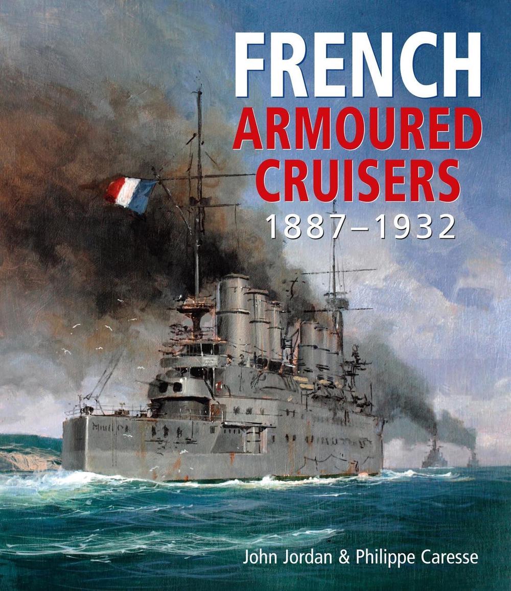 French Armoured Cruisers, 9781526741189