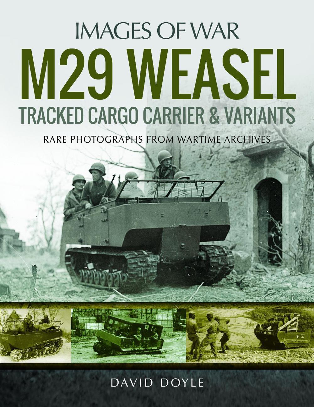 M29 Weasel Tracked Cargo Carrier & Variants, 9781526743565