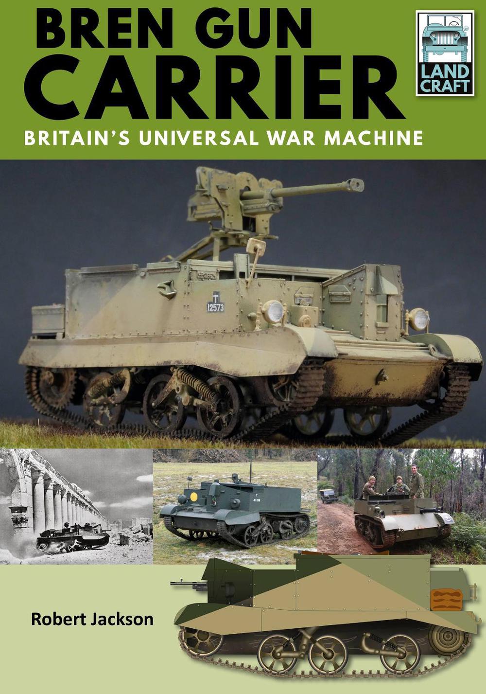 Bren Gun Carrier by Robert Jackson - ISBN: 9781526746436