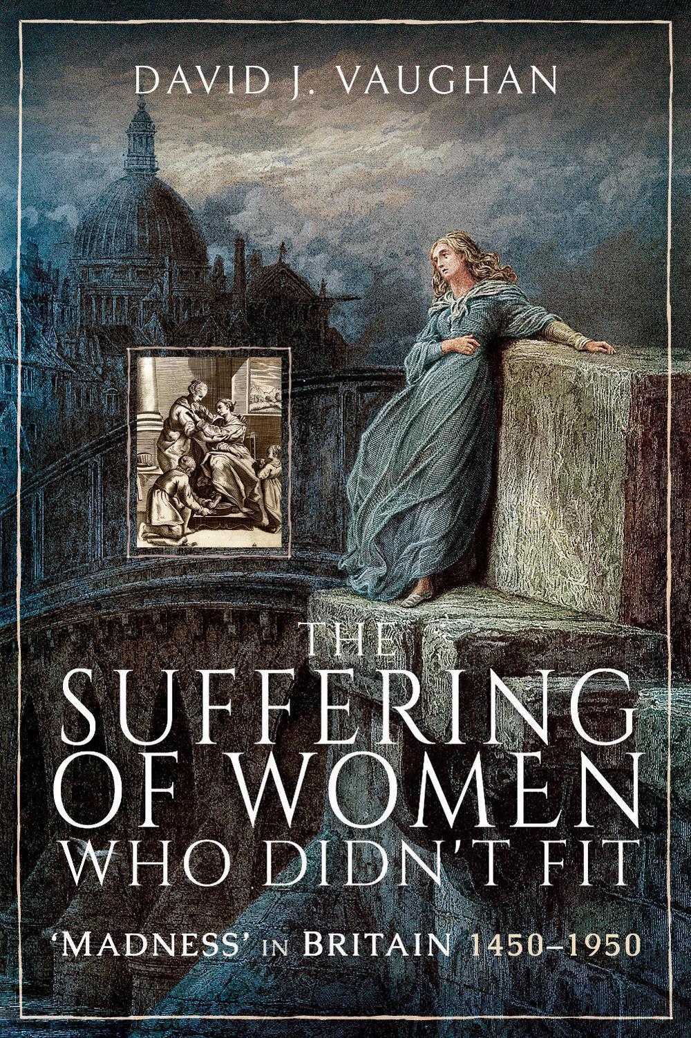 The Suffering of Women Who Didn't Fit, 9781526751539