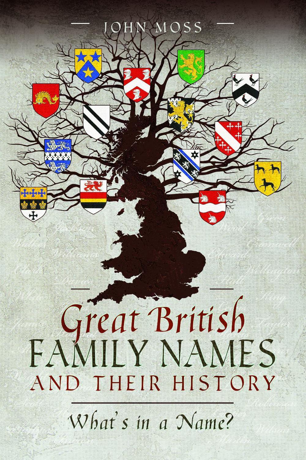 Great British Family Names and Their History, 9781526751553
