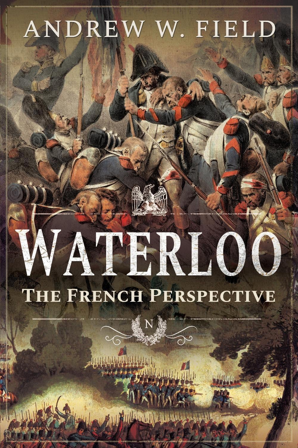 Waterloo by Andrew W. Field - ISBN: 9781526752505