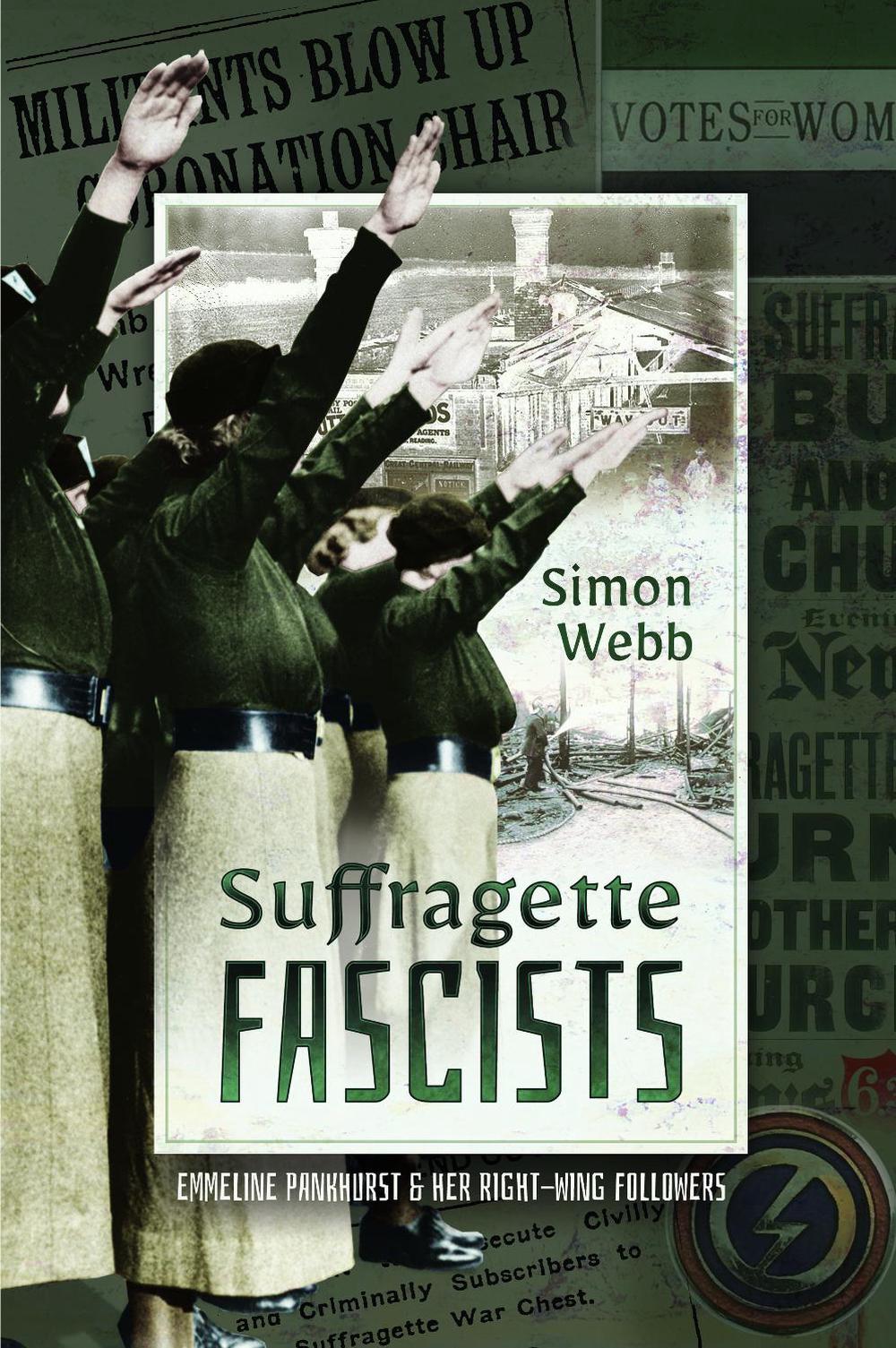 Suffragette Fascists, 9781526756886