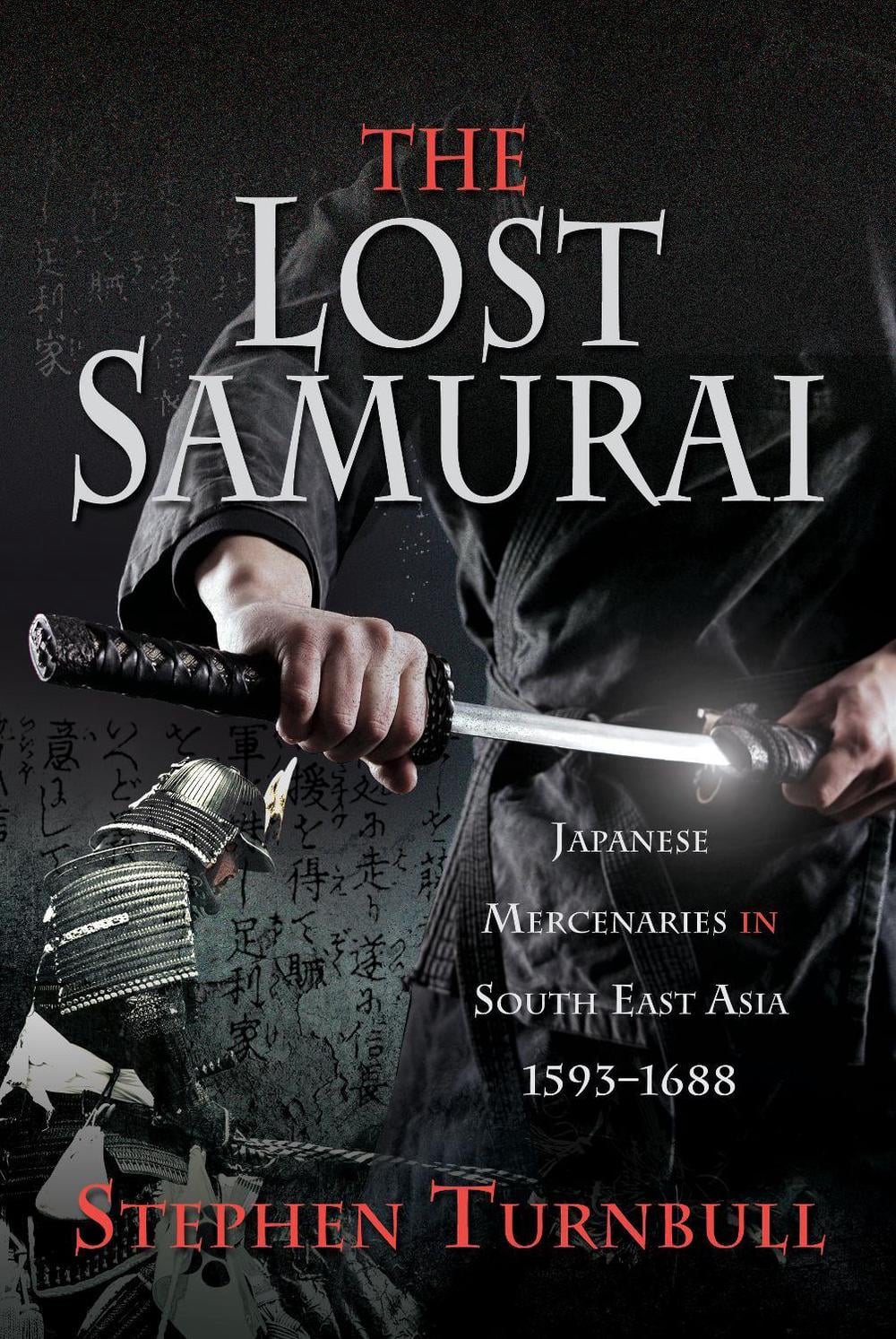 The Lost Samurai by Stephen Turnbull - ISBN: 9781526758989