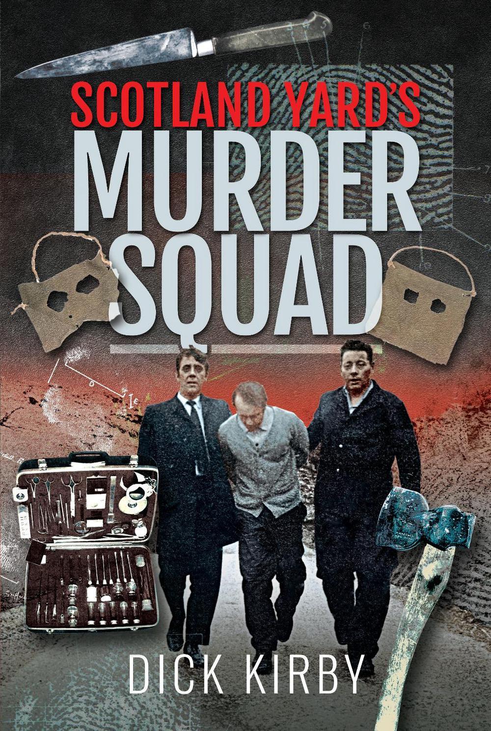 Scotland Yard's Murder Squad, 9781526765338
