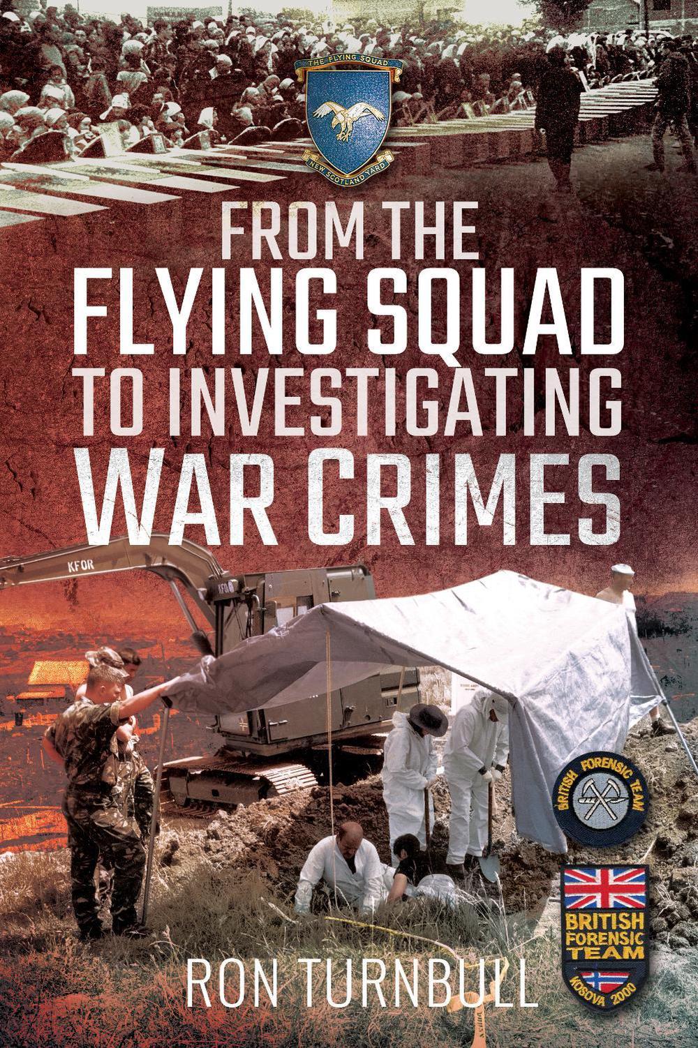 From the Flying Squad to Investigating War Crimes, 9781526766472