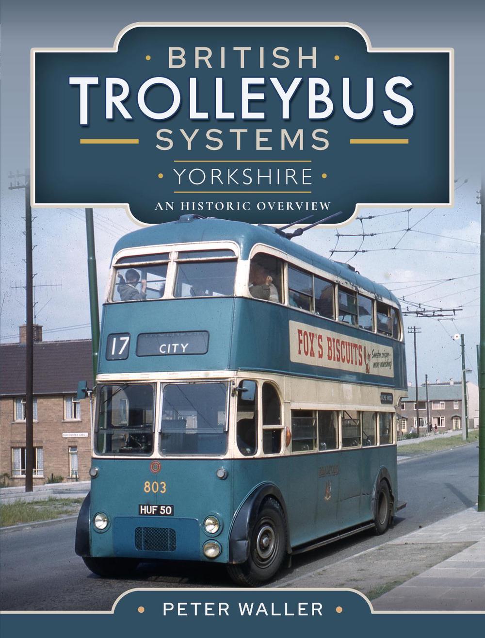 British Trolleybus Systems - Yorkshire, 9781526770608