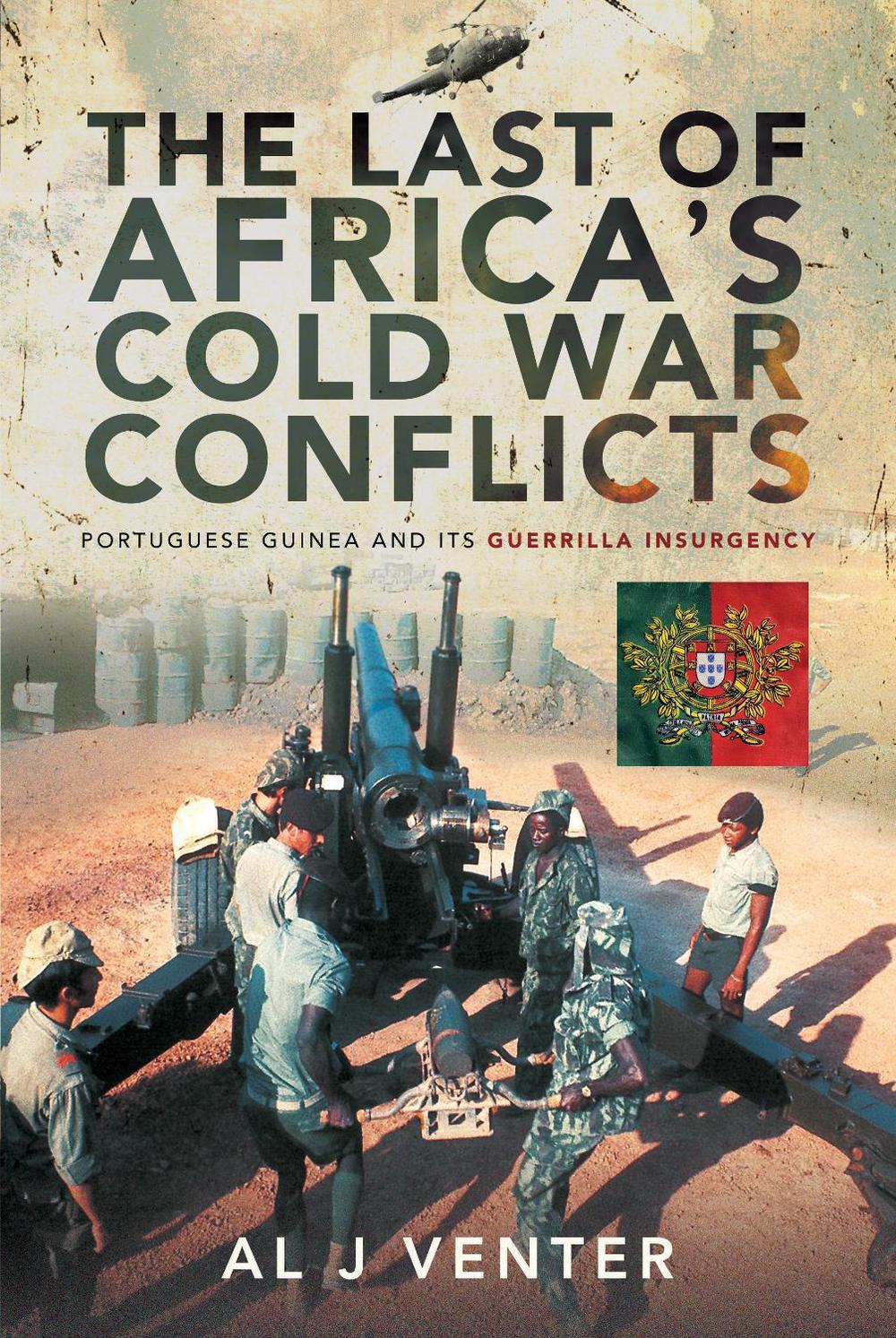 The Last of Africa's Cold War Conflicts, 9781526772985
