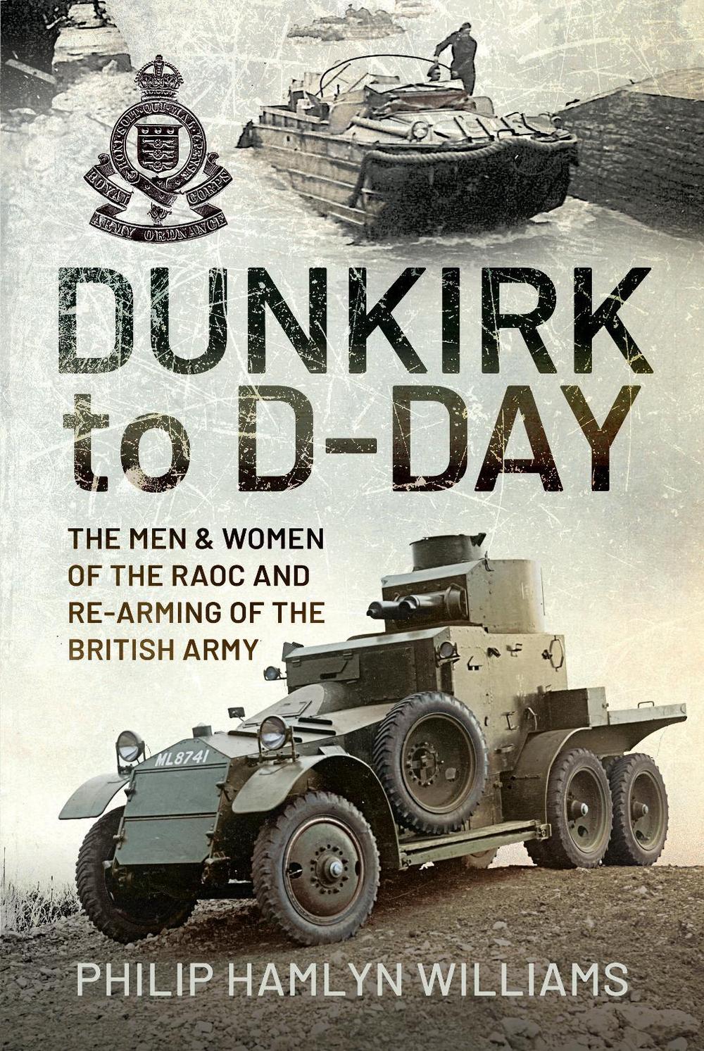 Dunkirk to D-Day by Philip Hamlyn Williams - ISBN: 9781526794307