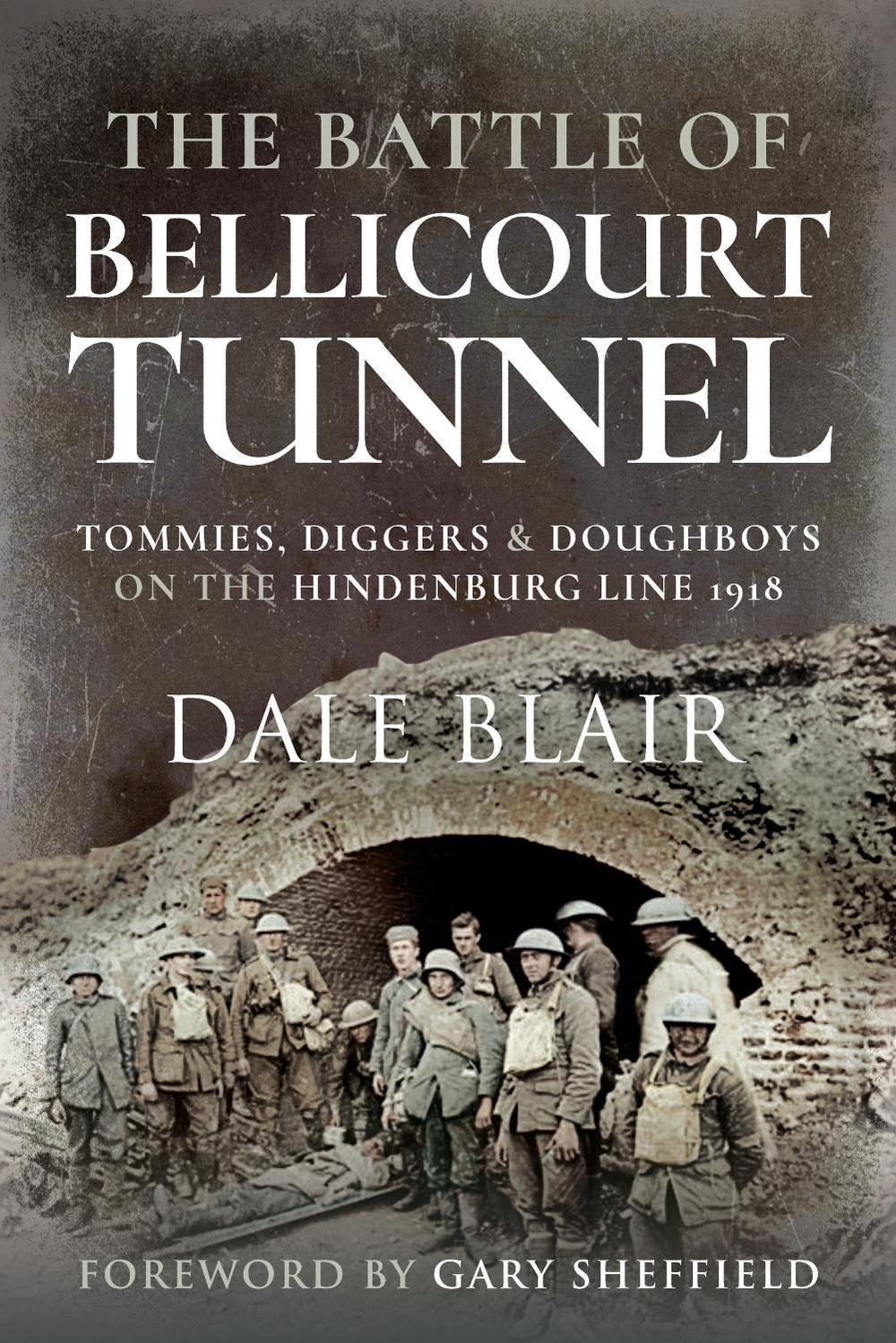 The Battle of Bellicourt Tunnel, 9781526796967