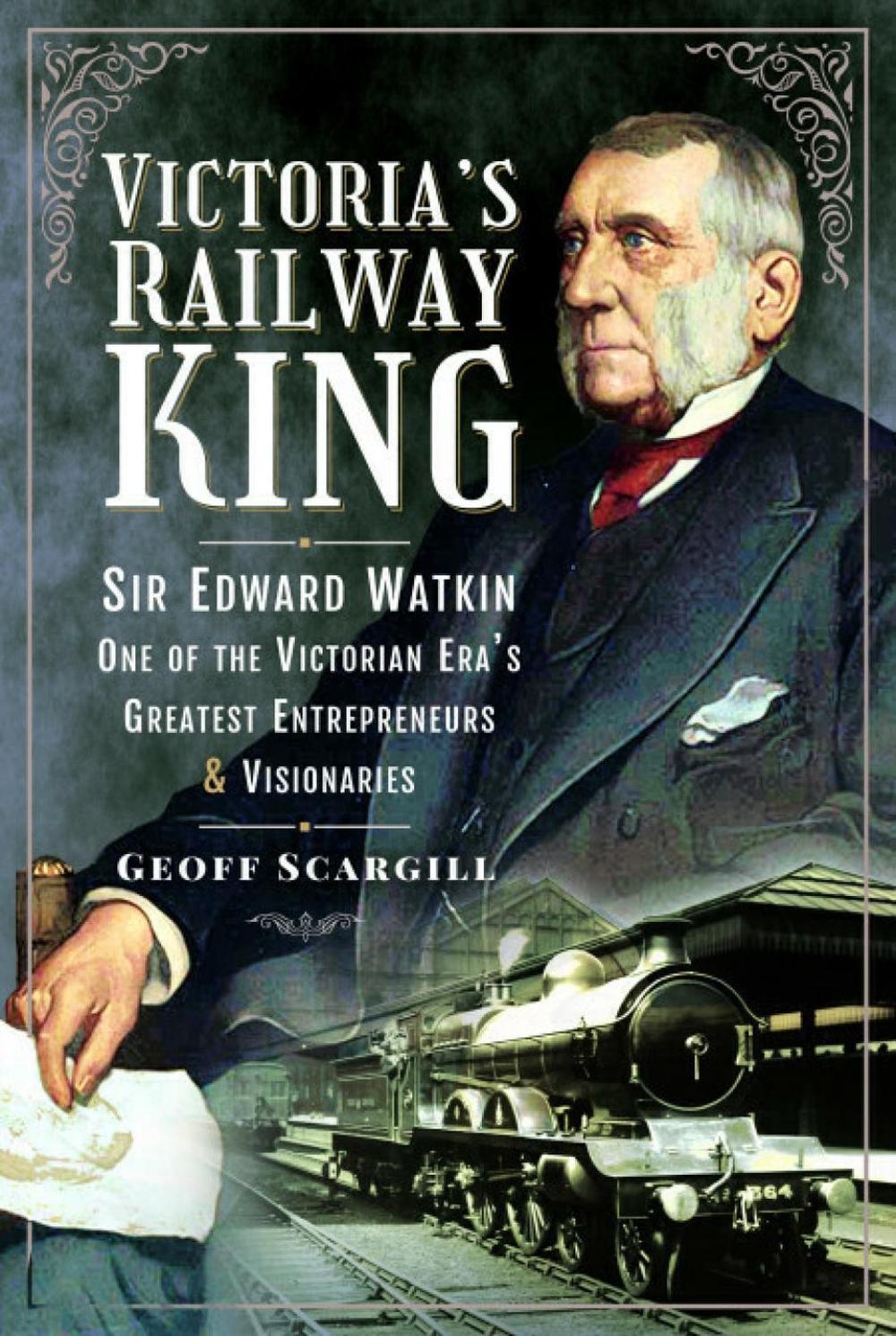 Victoria's Railway King, 9781526798596