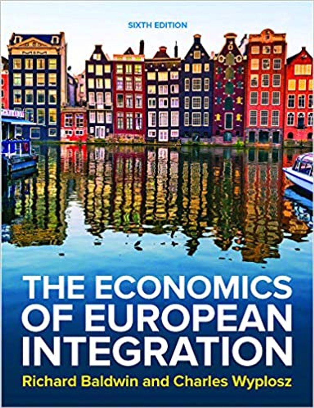 The Economics of European Integration 6e, 6th Edition by Richard ...