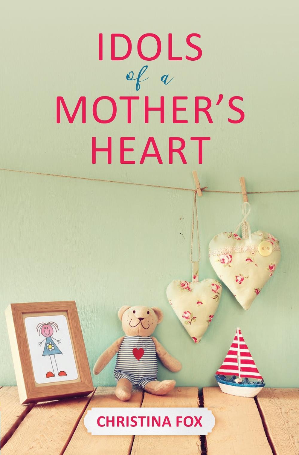 Idols of a Mother's Heart, 9781527102330
