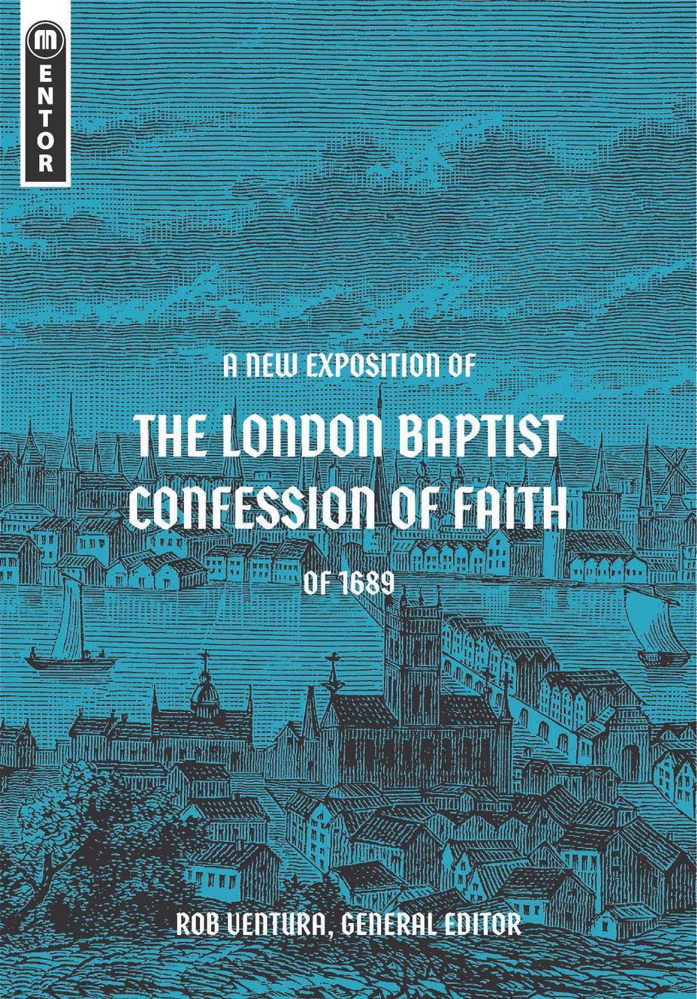 A New Exposition of the London Baptist Confession of Faith of 1689, 9781527108905