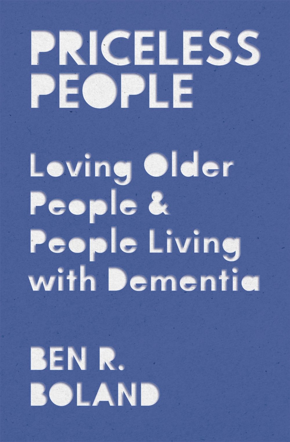 Priceless People by Ben R. Boland - ISBN: 9781527112681