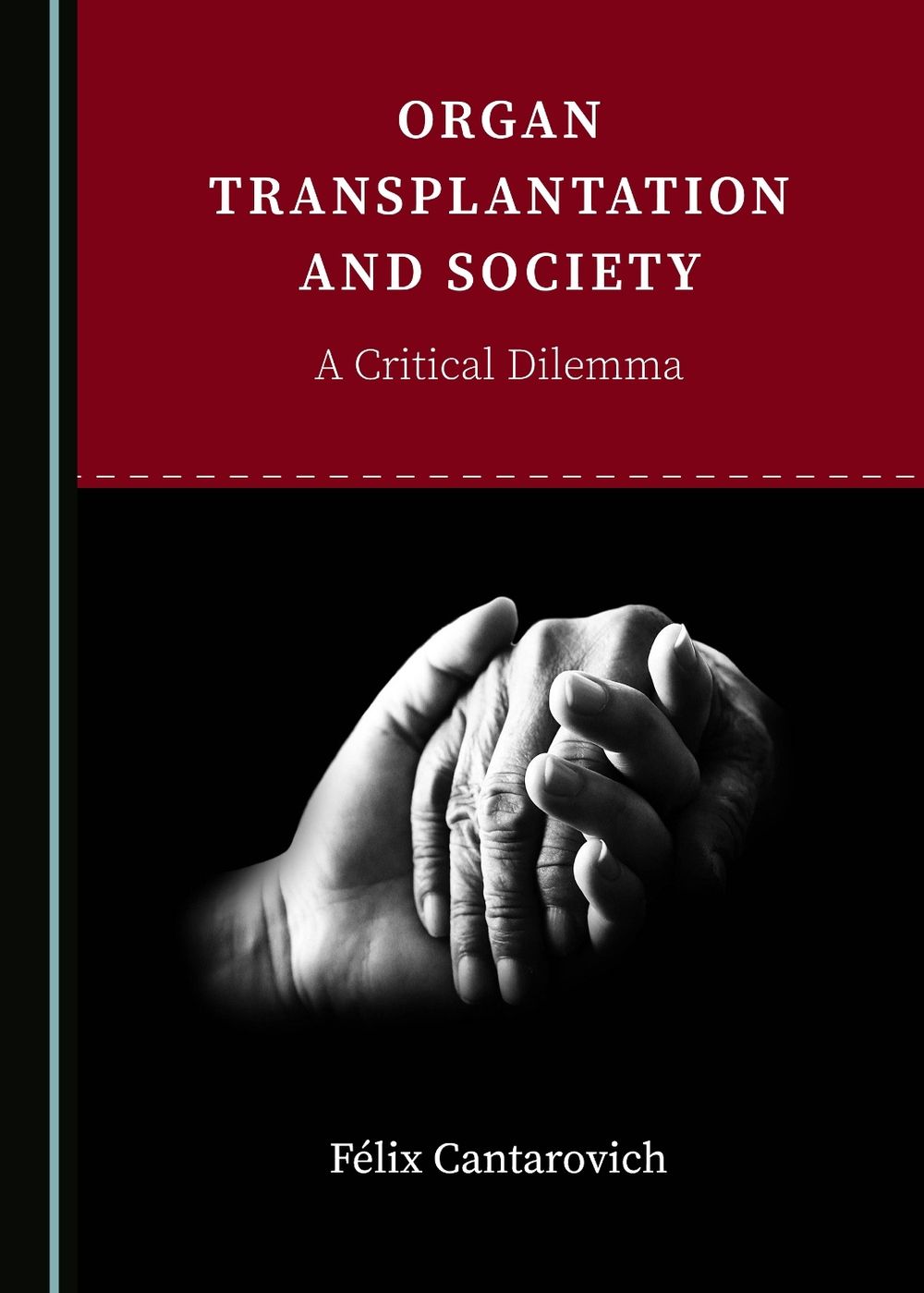 Organ Transplantation and Society by Félix Cantarovich - ISBN: 9781527549401