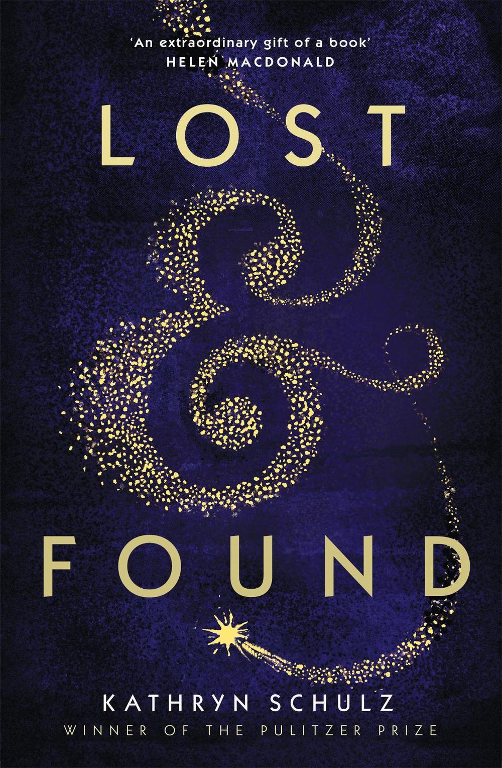 Lost & Found by Kathryn Schulz - ISBN: 9781529000511