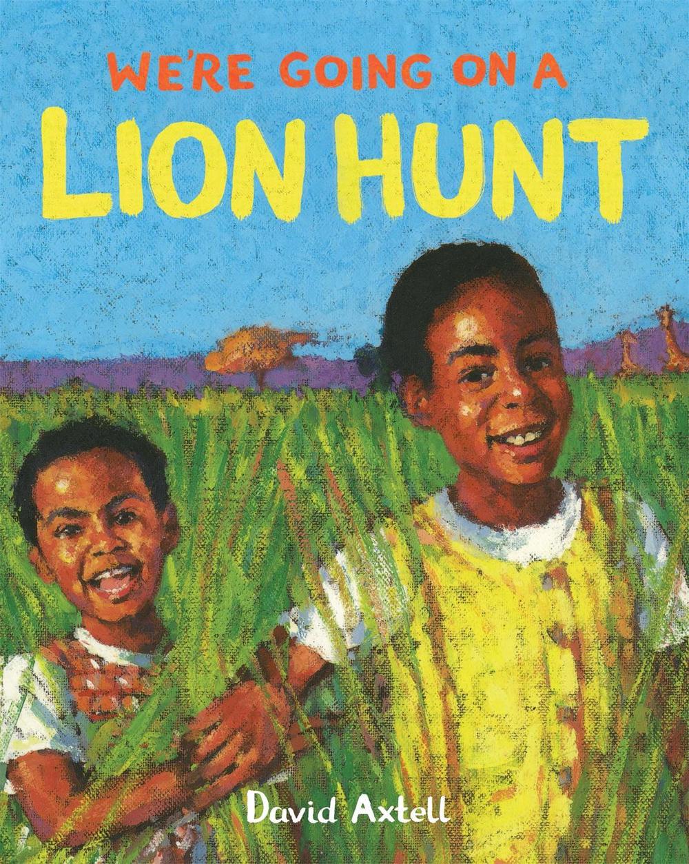 We're Going on a Lion Hunt by David Axtell - ISBN: 9781529007558