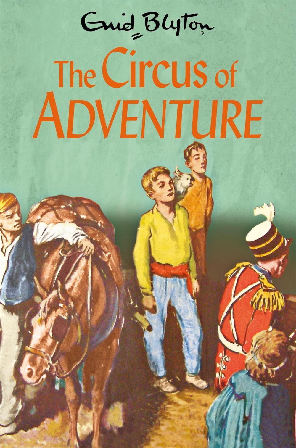 The Circus of Adventure by Enid Blyton - ISBN: 9781529008883