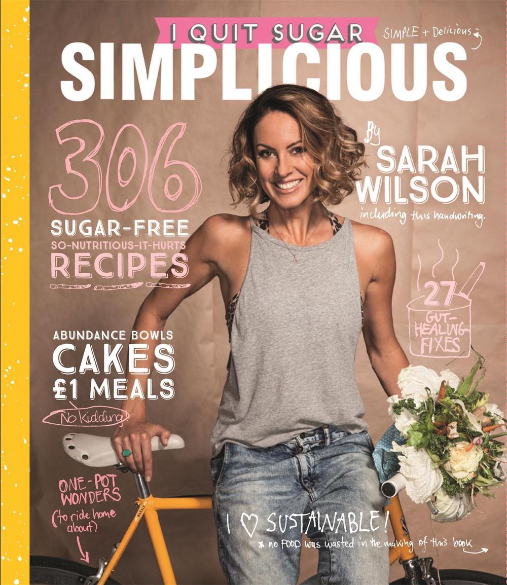 I Quit Sugar: Simplicious by Sarah Wilson - ISBN: 9781529011036