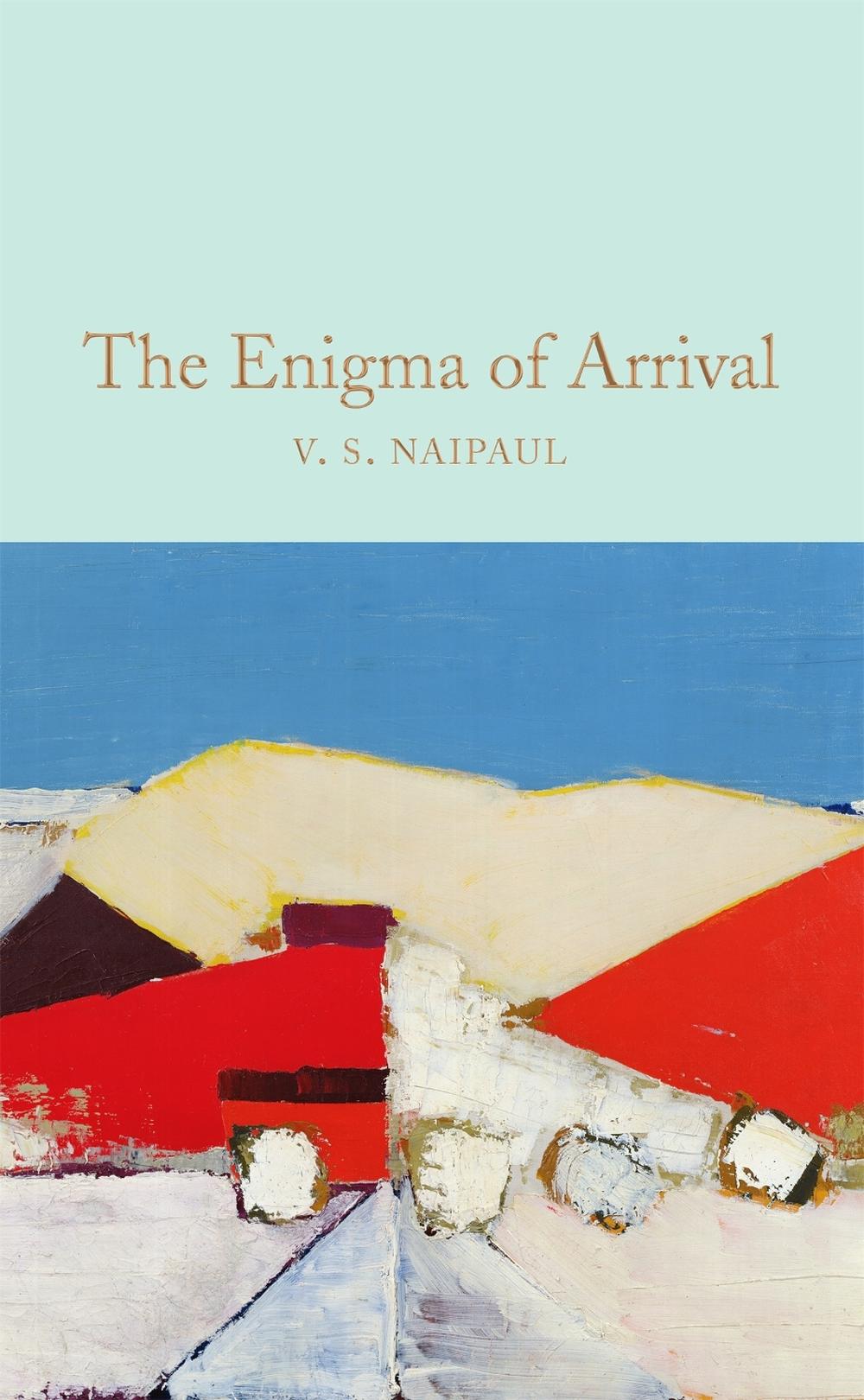 The Enigma of Arrival by V.S. Naipaul - ISBN: 9781529013047
