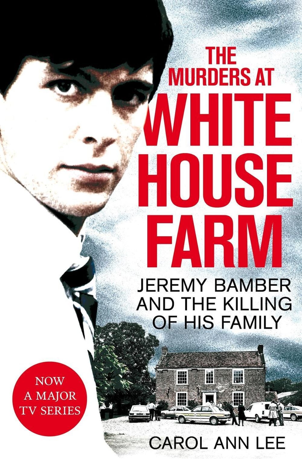 The Murders at White House Farm by Carol Ann Lee - ISBN: 9781529013313