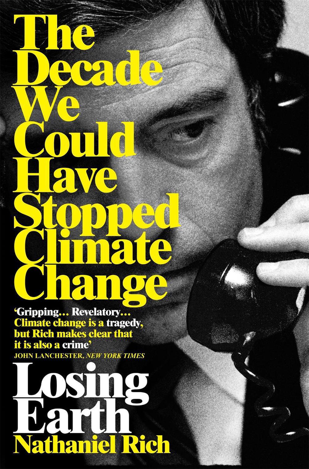 Losing Earth by Nathaniel Rich - ISBN: 9781529015843