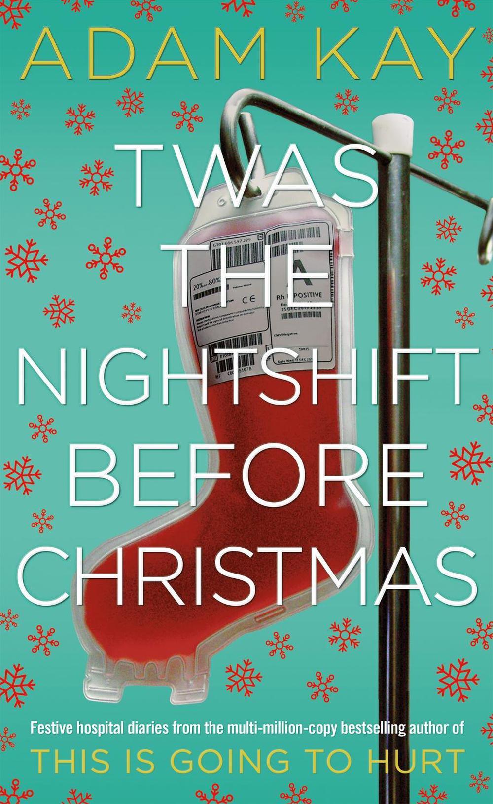 Twas The Nightshift Before Christmas by Adam Kay - ISBN: 9781529018585