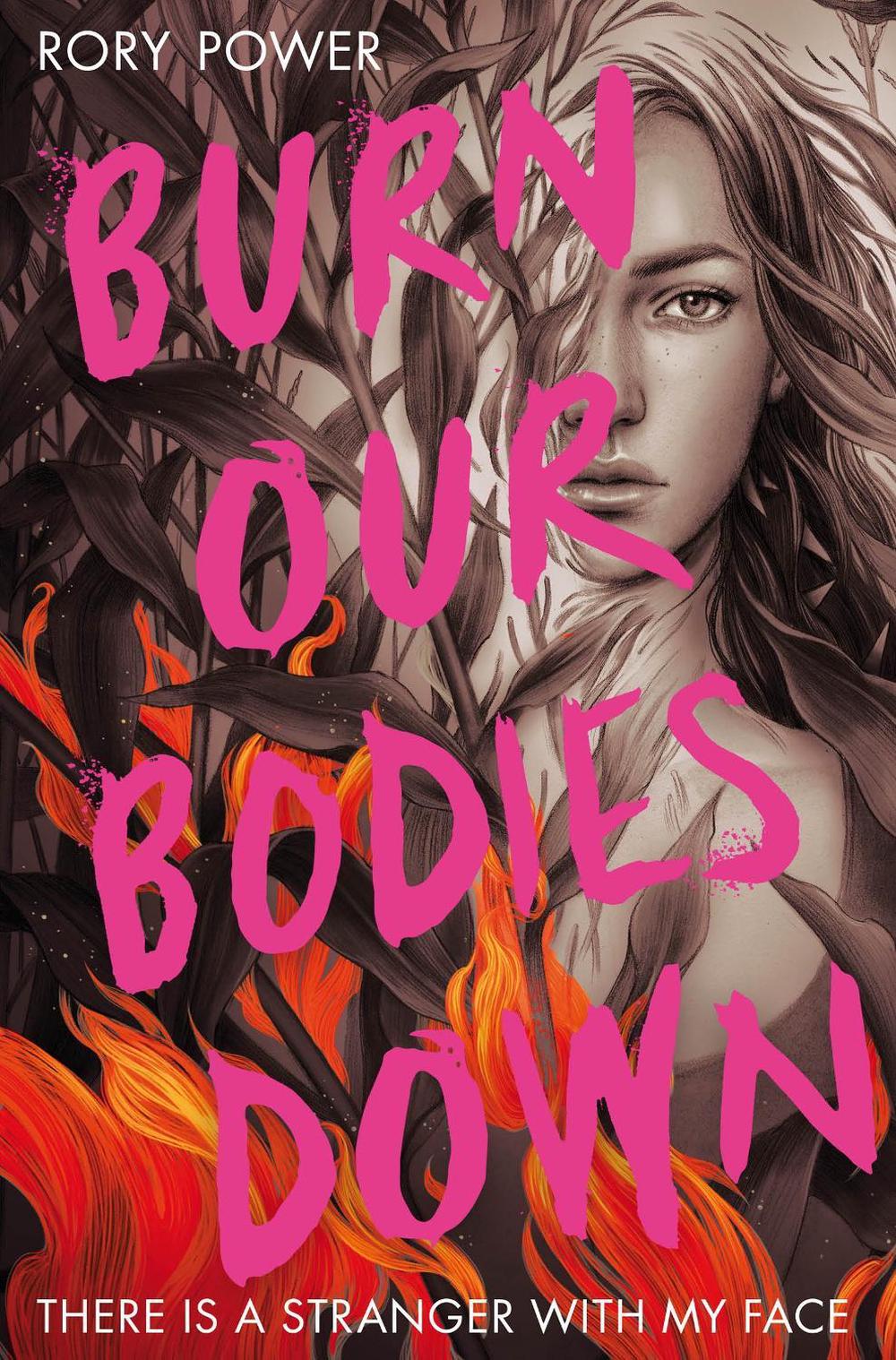 Burn Our Bodies Down by Rory Power - ISBN: 9781529022872
