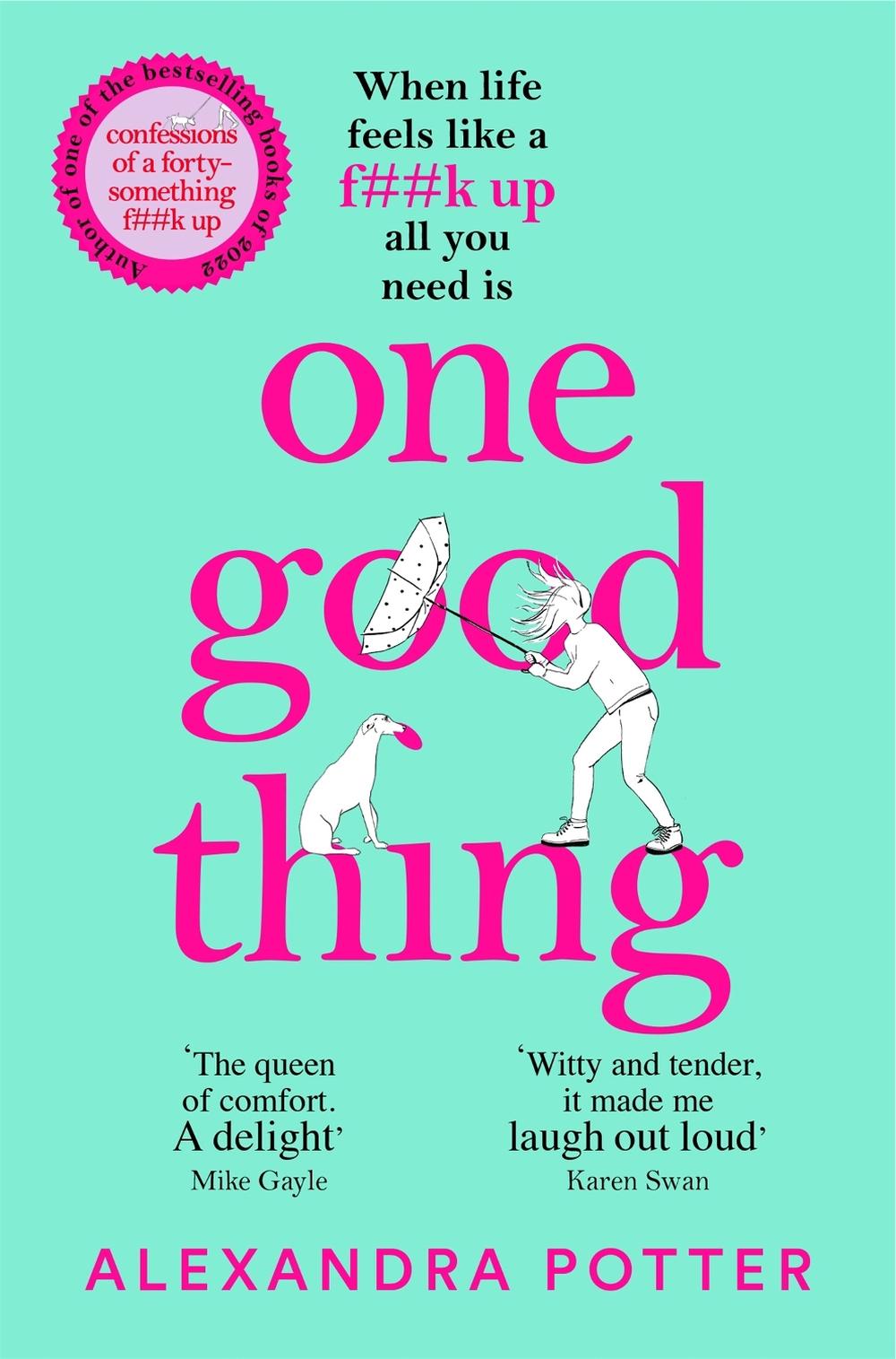 One Good Thing by Alexandra Potter - ISBN: 9781529022889