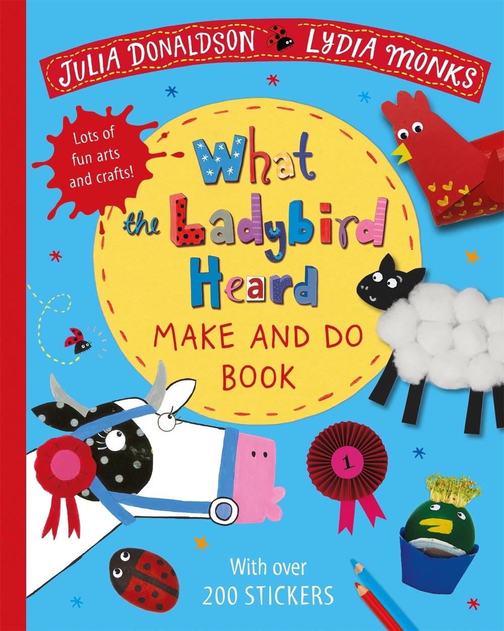 What the Ladybird Heard Make and Do by Julia Donaldson - ISBN: 9781529023961